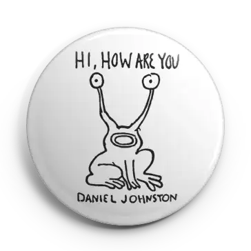 Hi How Are You ALBUM ART 2 1/4 Inch Pin-On Button