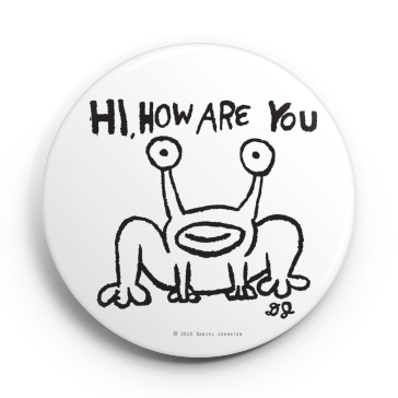 Hi How Are You MURAL ART 2 1/4 Inch Pin-On Button