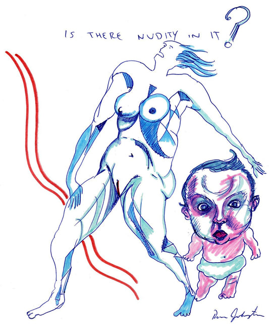 Art Print - "Is There Nudity In It?"
