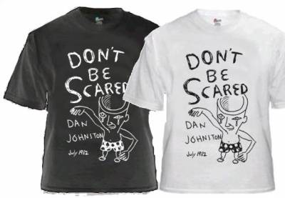 "Don't Be Scared" T-Shirt